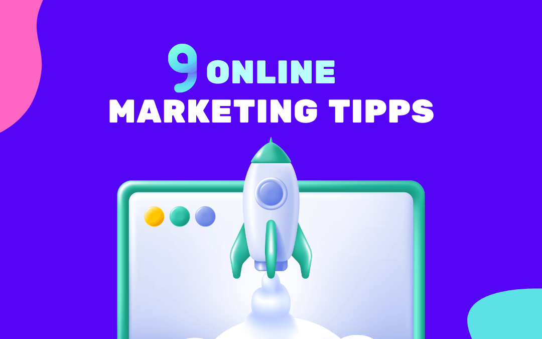 Online-Marketing Tipps – Die deine Webseite doppelt so effektiv machen!