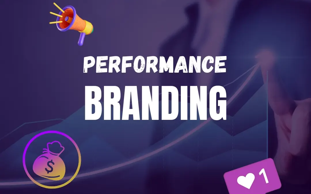 Performance Branding – Best of both worlds