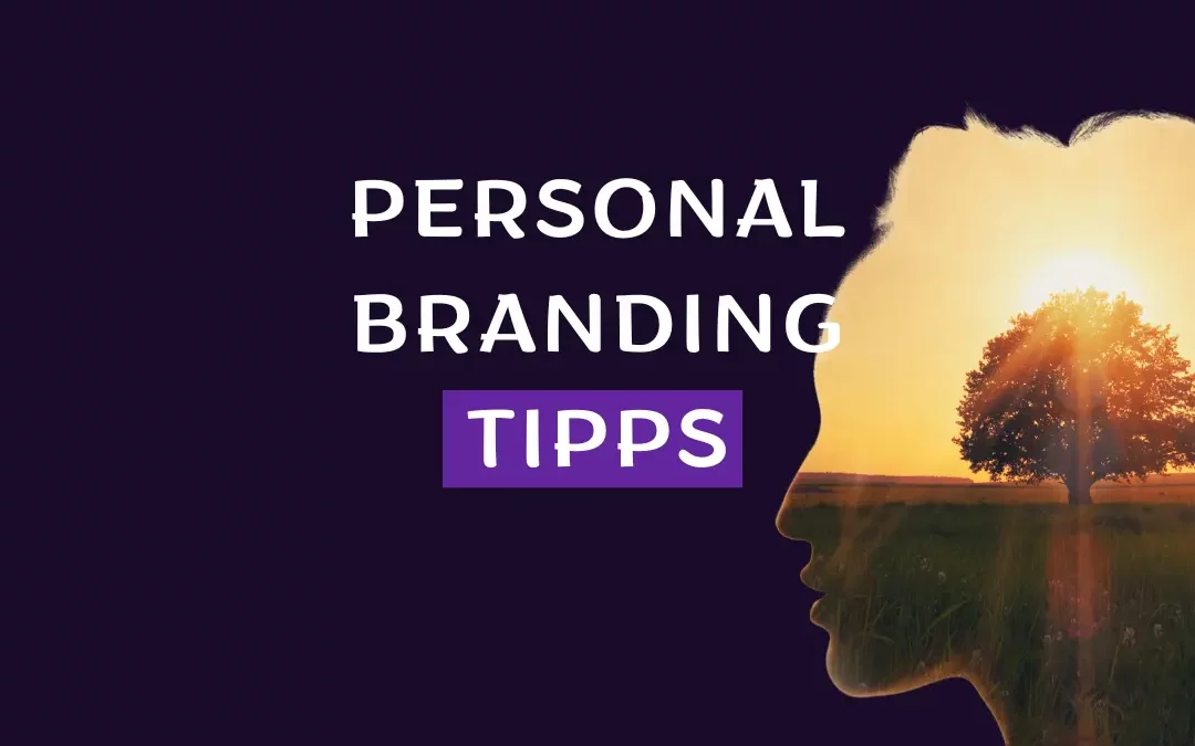 7 Personal Branding Tipps (die nicht langweilig sind)
